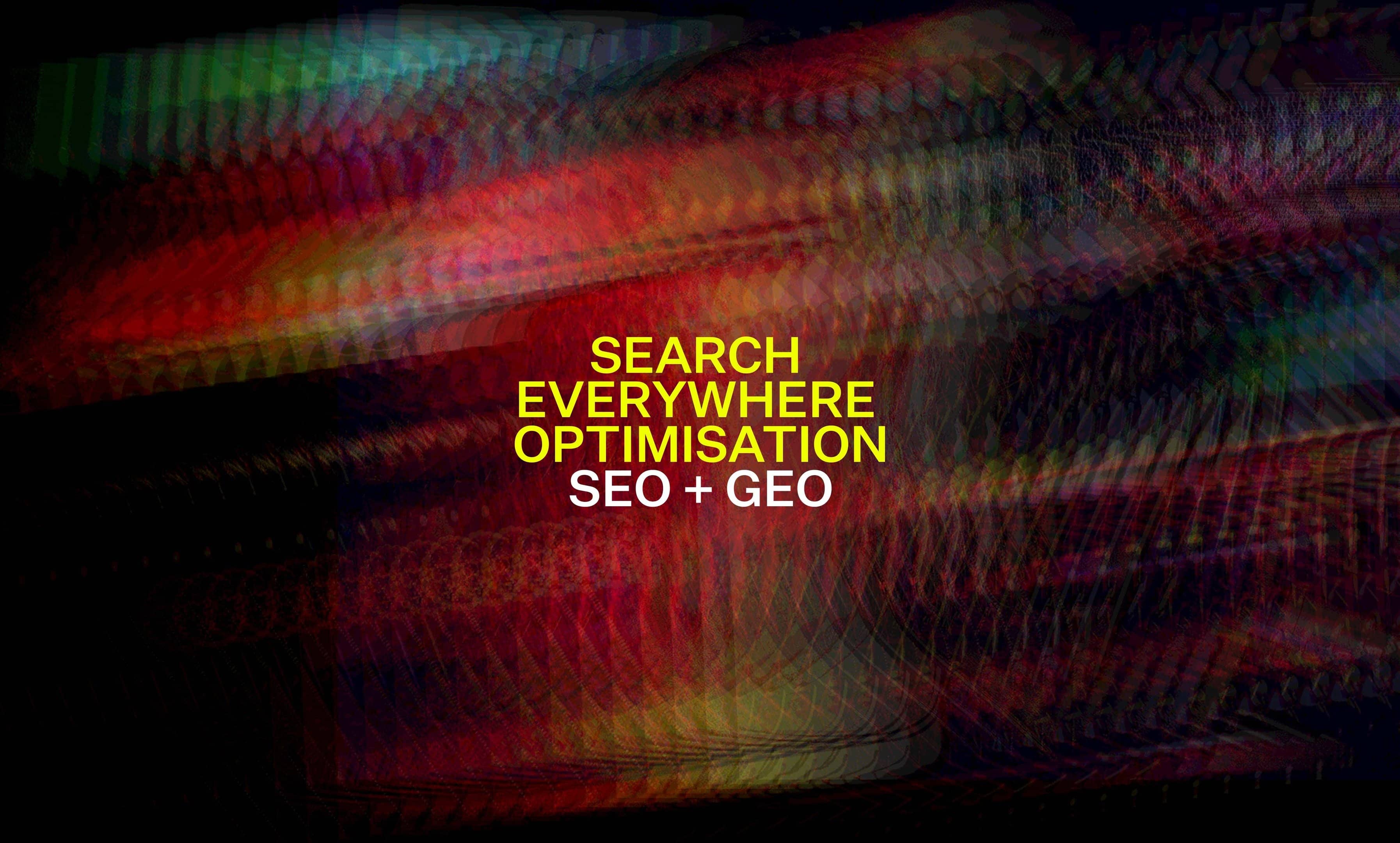 Search Everywhere Optimisation : SEO and GEO